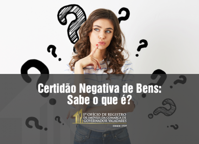 Certidão negativa de bens: Sabe o que é?