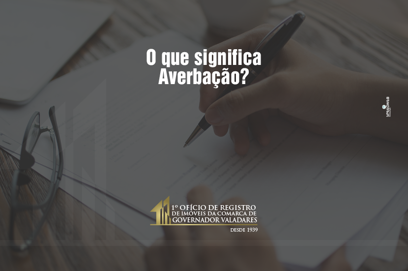 O que significa averbação? – 1° Ofício de Registro de Imóveis de ...