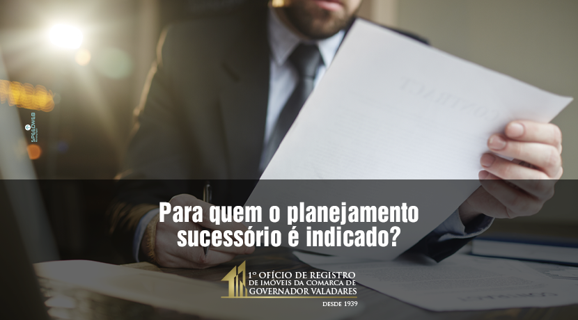 Para quem o planejamento sucessório é indicado?