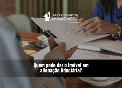 Quem pode dar o imóvel em alienação fiduciária?