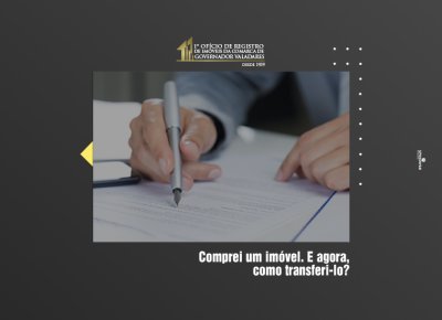 Comprei um imóvel. E agora, como transferi-lo?