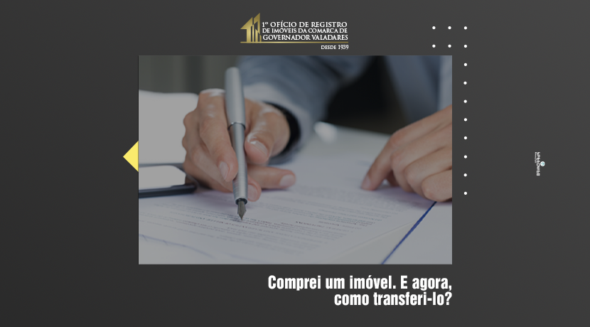 Comprei um imóvel. E agora, como transferi-lo?