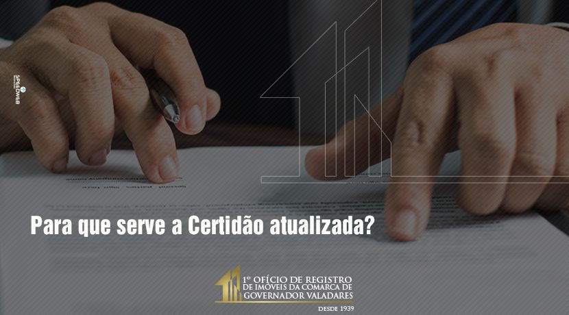 Para que ser a Certidão atualizada?