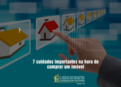7 cuidados importantes na hora de comprar um imóvel