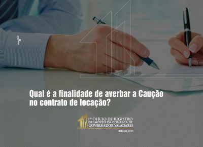Qual é a finalidade de averbar a Caução no contrato de locação?