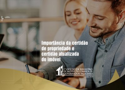 Importância da certidão de propriedade e certidão atualizada do imóvel