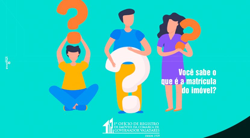 Você sabe o que é a matrícula do imóvel?