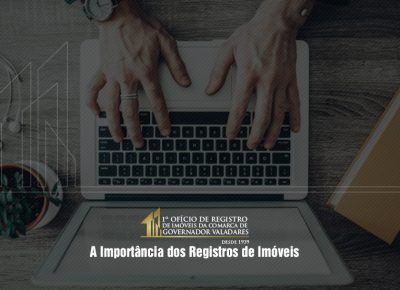 A Importância dos Registros de Imóveis