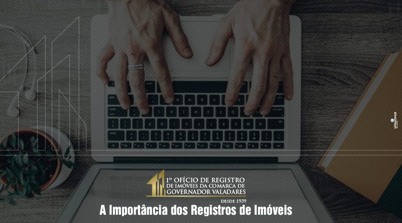 A Importância dos Registros de Imóveis