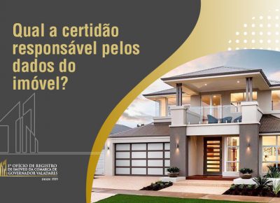 Qual a certidão responsável pelos dados do imóvel?