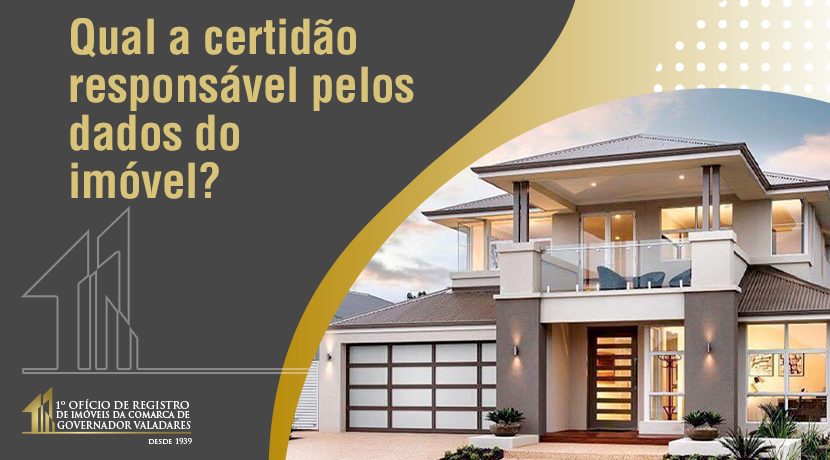 Qual a certidão responsável pelos dados do imóvel?