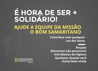É hora de ser + solidário! Ajude a equipe da Missão O Bom Samaritano