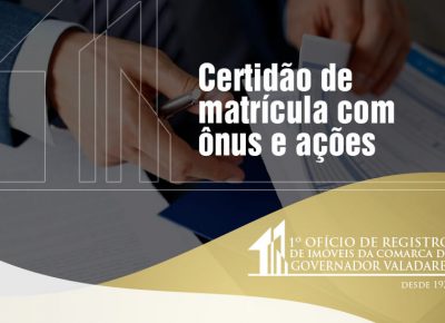 Certidão de matricula com ônus e ações