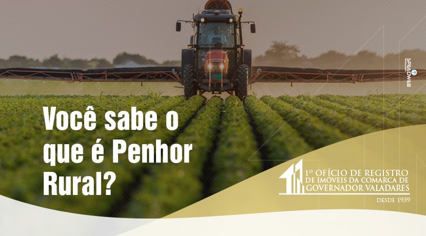 Você sabe o que é Penhor Rural?