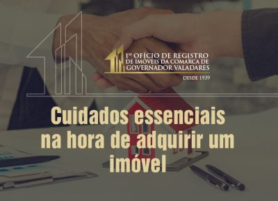 Cuidados essenciais na hora de adquirir um imóvel