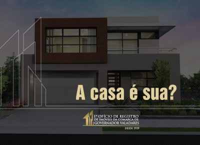 A casa é sua?