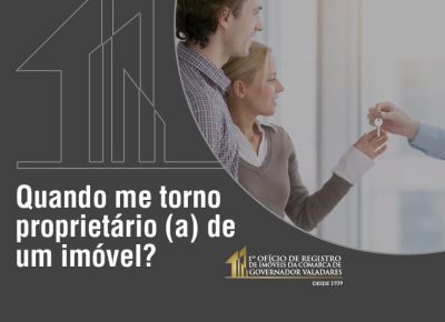 Quando me torno proprietário (a) de um imóvel?