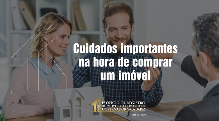 Cuidados importantes na hora de comprar um imóvel