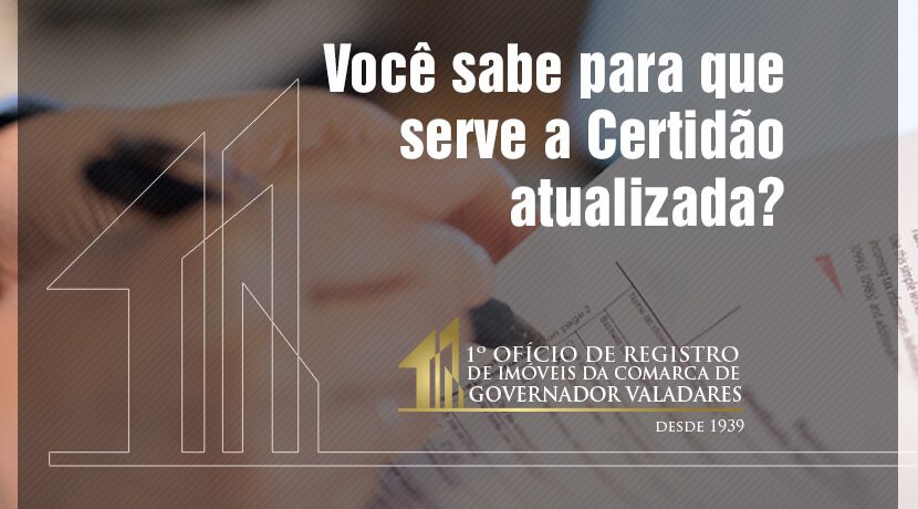 Você sabe para que serve a Certidão atualizada?