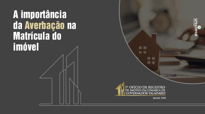 A importância da averbação na matrícula do imóvel