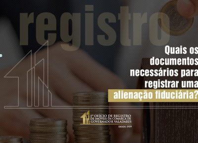 Quais os documentos necessários para registrar uma alienação fiduciária?