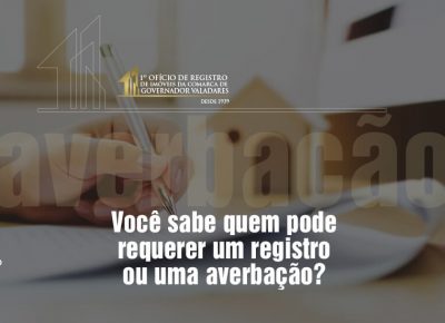 Você sabe quem pode requerer um registro ou uma averbação?