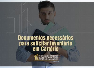 Documentos necessários para solicitar inventário em Cartório