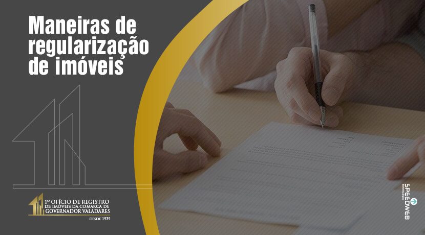 Maneiras de regularização de imóveis