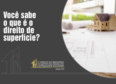 Você sabe o que é direito de superfície?