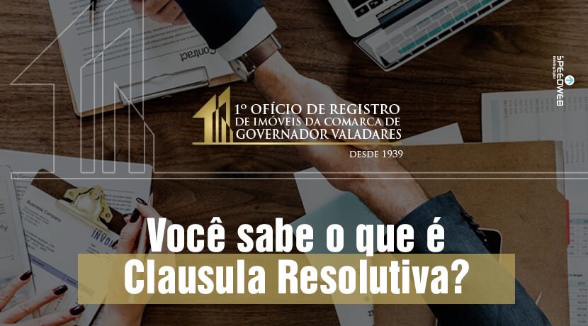 Você sabe o que é Cláusula Resolutiva?