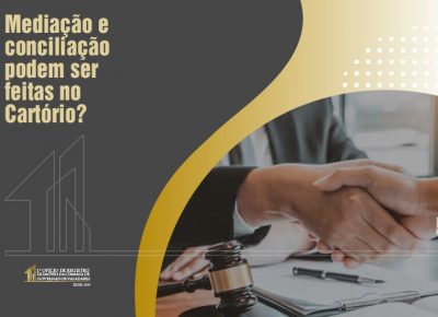 Mediação e conciliação podem ser feitas no Cartório?