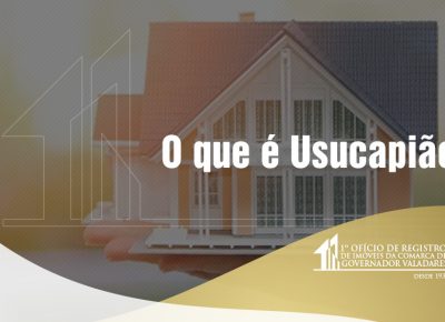 O que é Usucapião