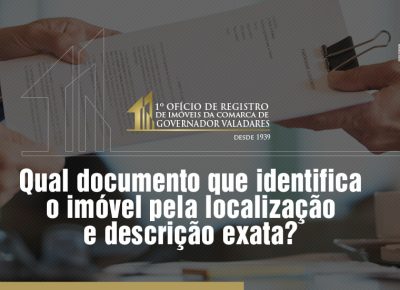 Qual documento que identifica o imóvel pela localização e descrição exata?