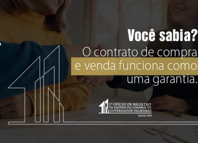 Você sabia? O contrato de compra e venda funciona como uma garantia.