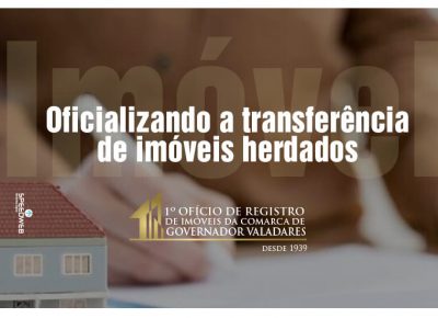 Oficializando a transferência de imóveis herdados