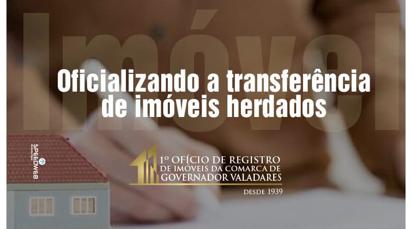 Oficializando a transferência de imóveis herdados