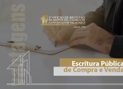 Escritura pública de Compra e Venda: vantagens