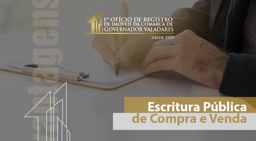 Escritura pública de Compra e Venda: vantagens