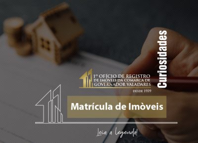Matrícula de Imóveis Curiosidades