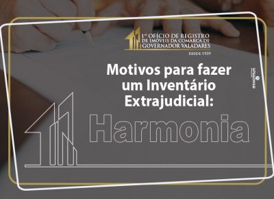 Motivos para fazer um Inventário Extrajudicial: Harmonia