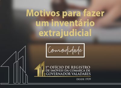 Motivos par fazer um inventário extrajudicial: Comodidade