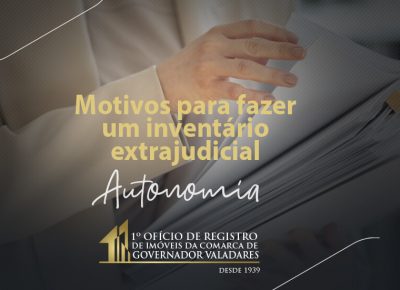 Motivos para fazer um inventário extrajudicial: Autonomia