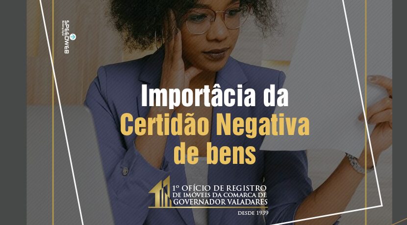 Importância da Certidão Negativa de bens