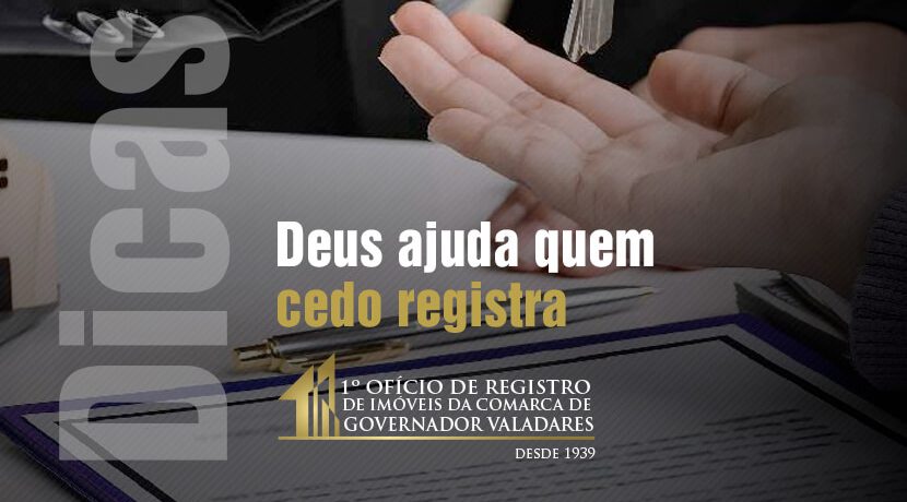 Deus ajuda quem cedo registra