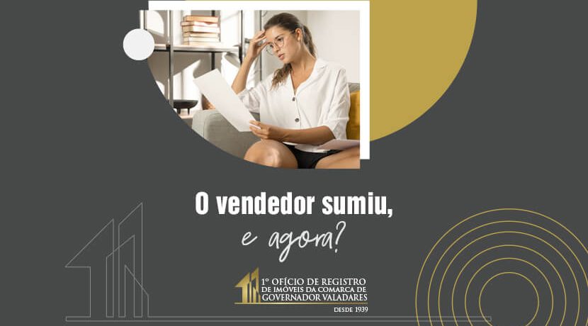 O vendedor sumiu, e agora?