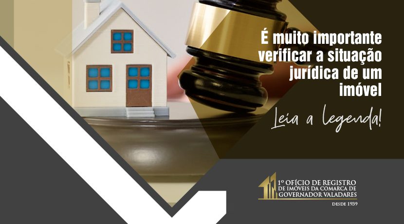 É muito importante verificar a situação jurídica de um imóvel.