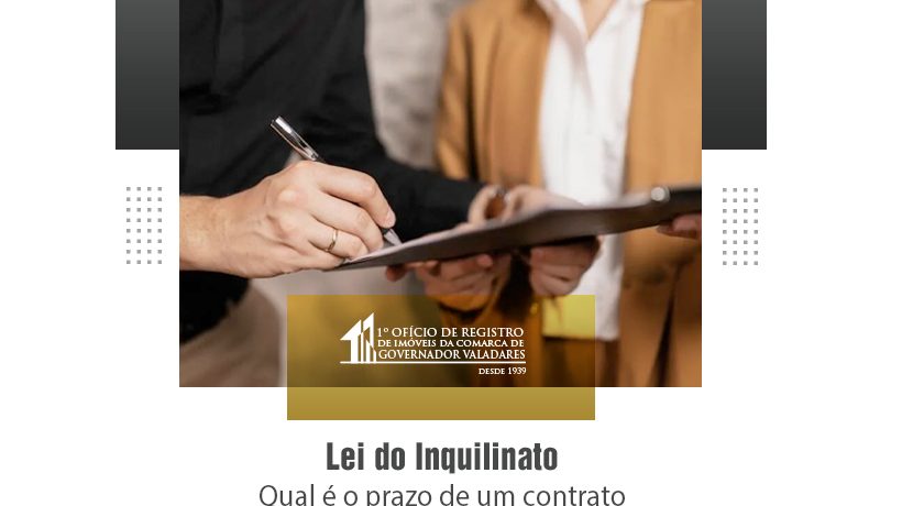 Lei do Inquilinato. Qual é o prazo de um contrato de aluguel?