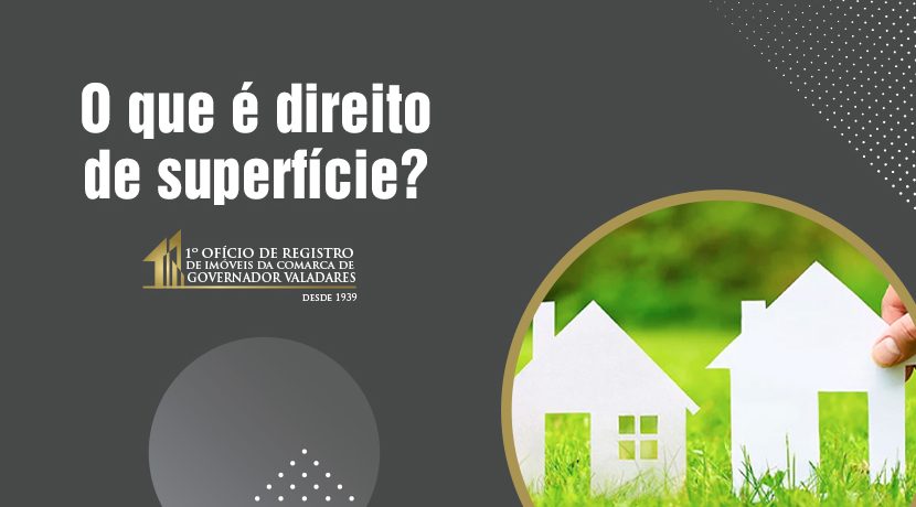 O que é direito de superfície?