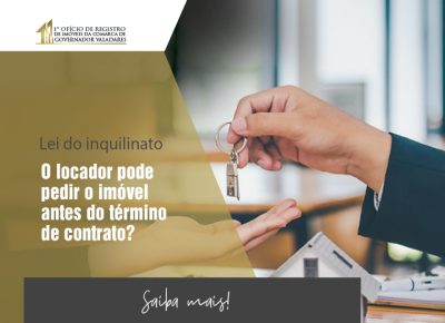 Lei do inquilinato: O locador pode pedir o imóvel antes do término de contrato?